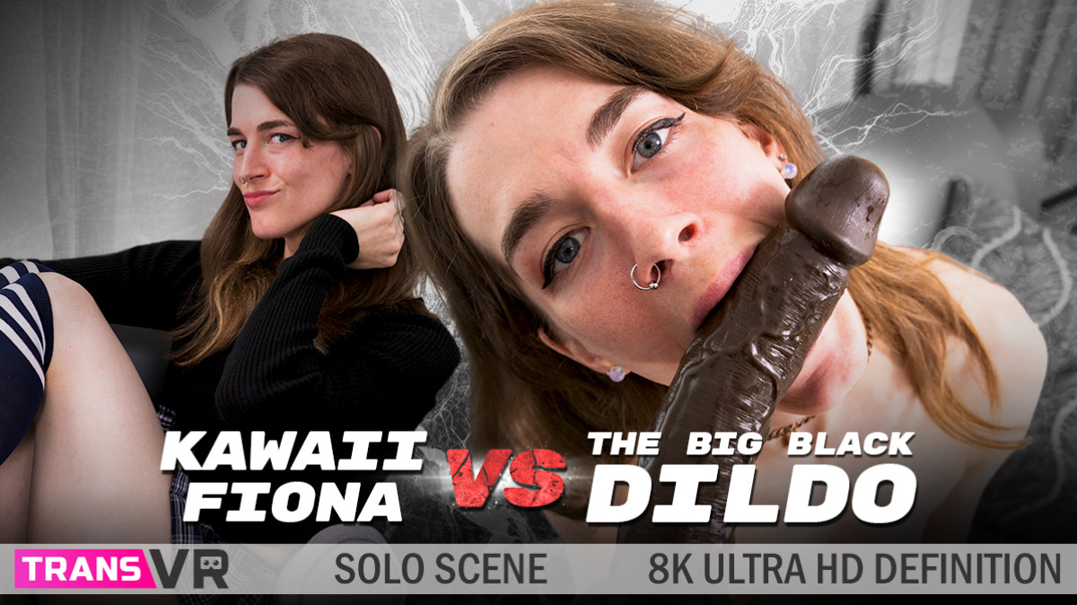 Kawaii Fiona vs The Big Black Dildo!
